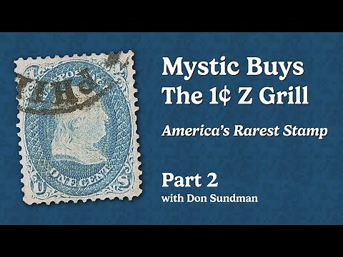 Mystic Buys the 1¢ Z Grill – America's Rarest Stamp