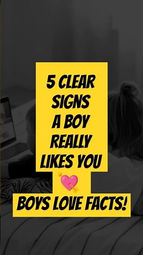 5 Clear Signs a Boy REALLY Likes You 💘 | Boys Love Facts