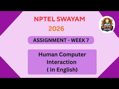 NPTEL Human Computer interaction ASSIGNMENT 7 ANSWERS | Week 7 | JAN 2026