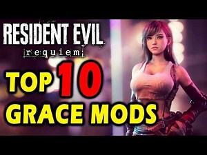 RE9 - TOP 10 GRACE MODS! (Resident Evil Requiem)