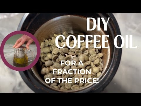 How to make coffee oil at home! +green and roasted coffee differences