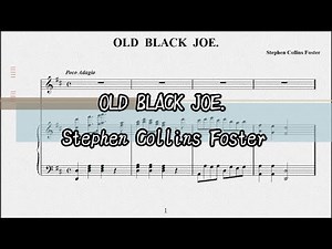 OLD BLACK JOE. 作詞・作曲 スティーブン・フォスター