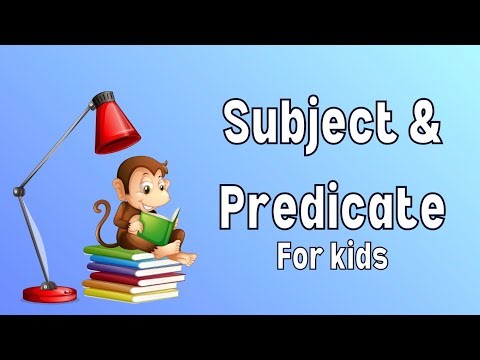Subject & Predicate | for kids