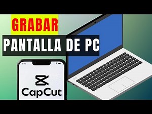 📹 Cómo GRABAR Pantalla en CapCut PC 2026 (Captura Video Fácil y Rápido) | Guía Completa ✅