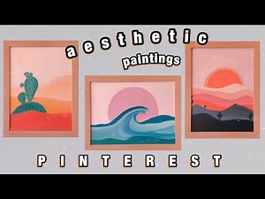 PINTEREST: AESTHETIC ART DIYs | Paint with Me #3
