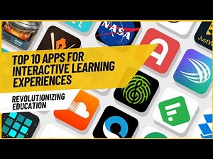 Revolutionizing Education: Top 10 Apps for Interactive Learning Experiences