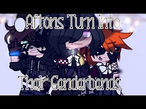 °Aftons turn into their Genderbends° FNAF Gacha Club