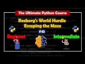 Reeborg's World Hurdle - Escaping the Maze | The Ultimate Python Course | BrainyHub #45