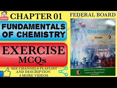 EXERCISE MCQS, CHAPTER 1, FUNDAMENTALS OF CHEMISRTY, 9TH CHEMISTRY, FEDERAL BOARD, FBISE,GS ACADEMY,