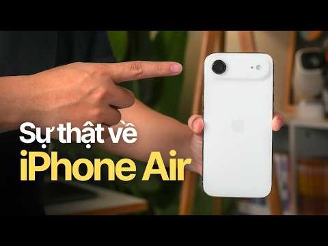 Đây là video cuối cùng về iPhone Air ! (thất vọng sau 6 tháng)