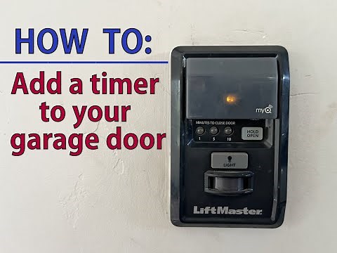 How to Add a Timer to Automatically Close my LiftMaster Garage Door