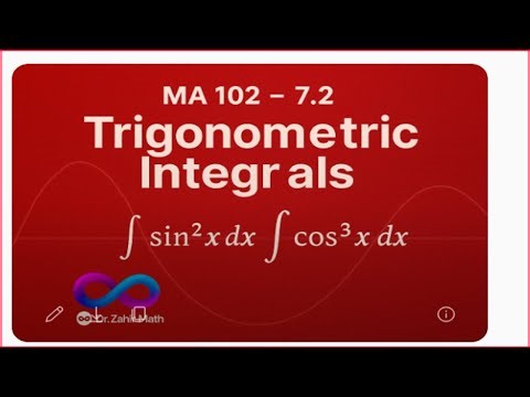 MA102 - 7.2 -Trigonometric Integrals
