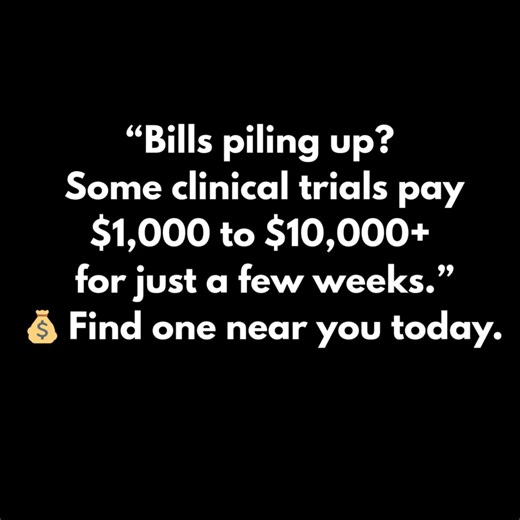 Looking for extra income or better treatment options? You can now join paid clinical trials and get access to new treatments while helping advance medical research. Many trials pay participants hundreds or even thousands of dollars for their time — and provide personalized medical care at no cost. Find trials available in your area Learn more about your condition and possible treatments Receive regular medical check-ups and professional support Help advance science while earning compensation It 