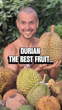 THE BEST FRUIT IN THE WORLD! THE KING OF FRUITS DURIAN