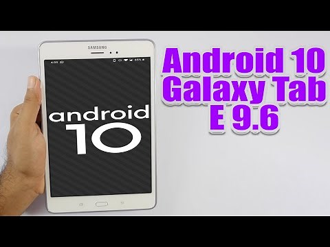 Install Android 10 on Galaxy Tab E 9.6 (LineageOS 17.1) - How to Guide!