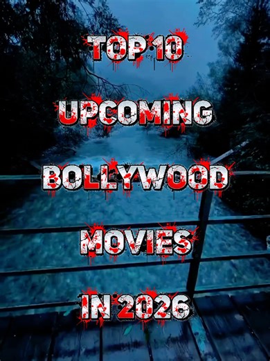Top 10 Upcoming Bollywood Movies to Watch in 2026