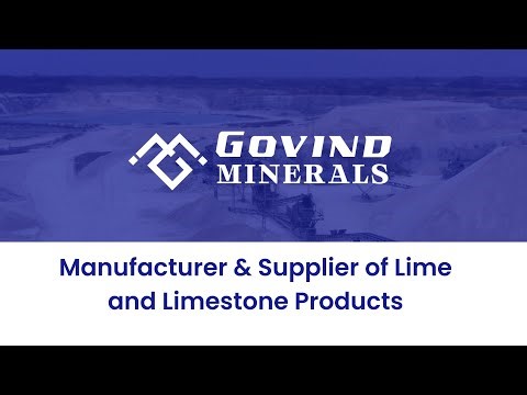 GOVIND MINERALS Manufacturer & Supplier of Lime and Limestone Products