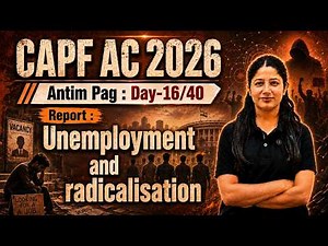 CAPF 2026 Paper-2 | Day 16/40 | Report : Unemployment and Radicalisation