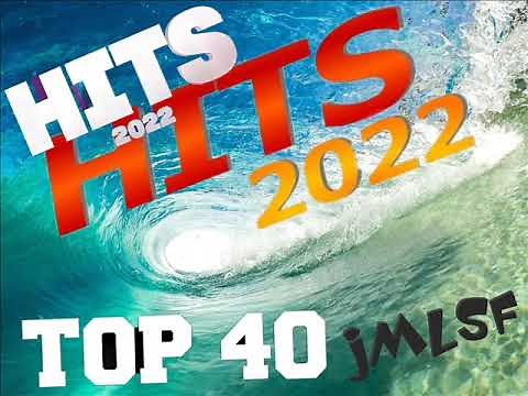 LES HITS DU MOMENT PLAYLIST DES 40 TUBES LES PLUS ECOUTES 2022