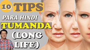 10 Tips Para Hindi Tumanda (Long Life) Payo ni Doc Willie Ong 1. Itigil ang sigarilyo, Bawas 4 years sa buhay ang paninigarilyo. 2. Itigil ang bisyo. Bawas 4 years sa buhay ang sobrang alak. 3. Kumain ng gulay at prutas. Dagdag 2 years sa buhay. 4. Mahilig mag-exercise. Dagdag 3 years sa buhay. Alamin ang Paliwanag: | Dr Willie Ong's Health Tips
