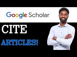 How To Cite Google Scholar Articles (2025)