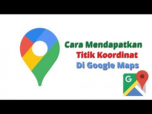 Cara Mendapatkan Koordinat Latitude dan Longitude Suatu Tempat di Google Map - EDU TECHNOLOGY