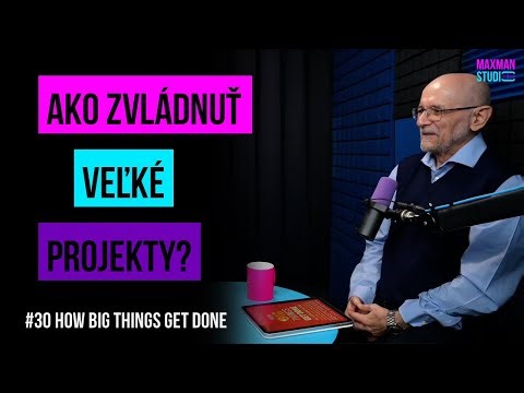 How big things get done: Prečo veľké projekty zlyhávajú a ako sa tomu vyhnúť