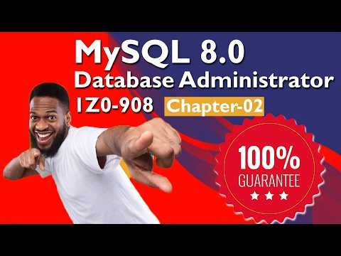 1Z0-908 MySQL 8.0 Database Administrator Questions Chapter - 2