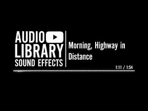 Morning, Highway in Distance - Sound Effect