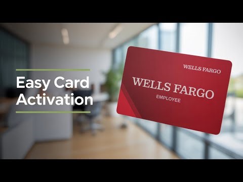 How to Activate Your Wells Fargo Employee Card Online - quick guide