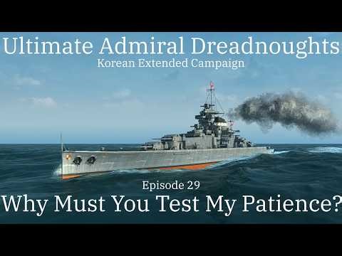 Why Must You Test My Patience? - Episode 29 - Korean Extended Campaign