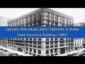 Gedung Tertinggi Pertama Di Dunia | Home Insurance Building Chicago (1885)