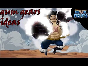 Blox Fruits - Gum/Rubber gears ideas (How we can transform into it? How it can looks like?)