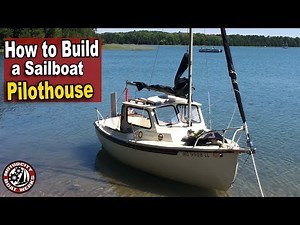 How to Build a Pilothouse for your Compac 16 Sailboat | Boat Building and Sailboat Restoration
