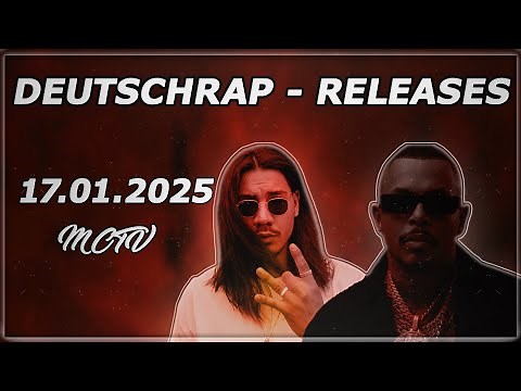 DEUTSCHRAP - NEW RELEASES ➤ 17.01.2025 🚨💯 | 🔥MCTV | NEUE SONGS🔥