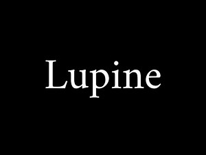 How to Pronounce Lupine (CORRECTLY)