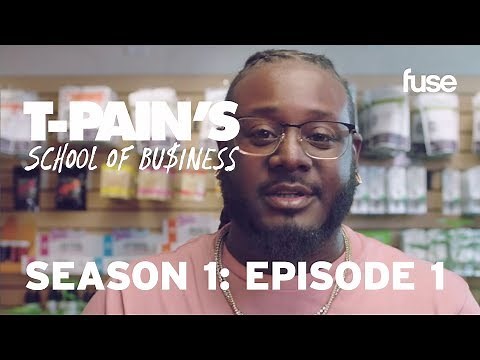 T-Pain's School of Business: Season 1 Episode 1 (Full) | Fuse