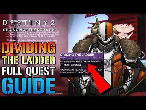 Destiny 2: Dividing The Ladder! PvP FULL QUEST GUIDE! Ascend The Ladder TODAY (Season Of The Seraph)