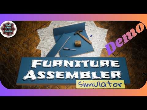 Trying out an interesting demo -|- Furniture Assembler Simulator - Demo