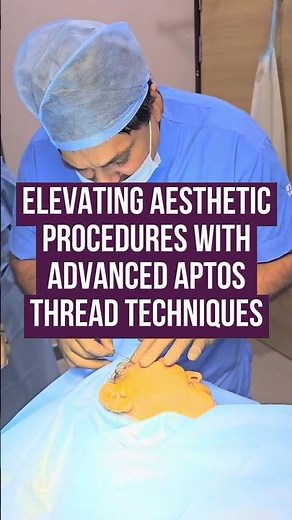 Hands-On APTOS Thread Lifting Techniques with Dr. Viral Desai