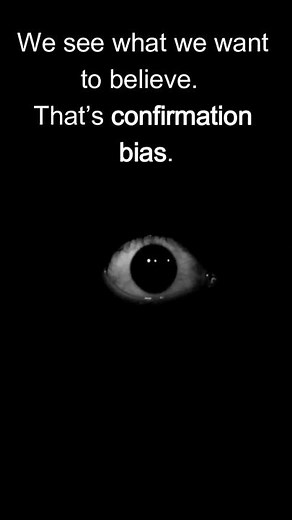 Confirmation Bias Explained