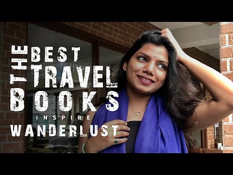 5 Great books that inspired me to Travel the World | Shefali Singh