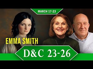 Doctrine and Covenants 23-26 | March 17-23 | Come Follow Church History with Lynne Hilton Wilson