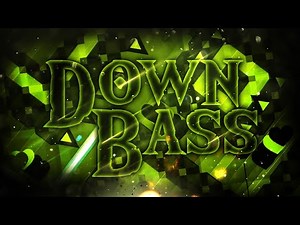 Down Bass | By: Spectra | (Extreme Demon) | Geometry Dash [2.1]