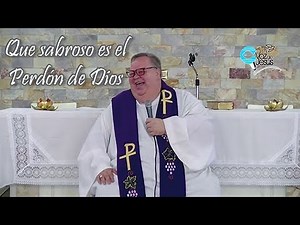 Que sabroso es el Perdón de Dios
