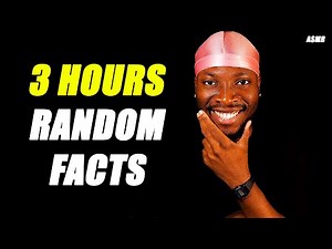 ASMR 3 Hours Of Useless Random Facts! (Whispered)