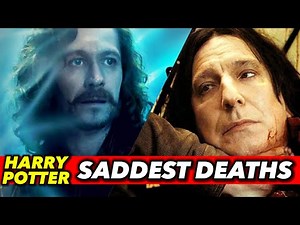 Top 8 Saddest Harry Potter Deaths (Sirius Black, Fred Weasley, Remus Lupin, Severus Snape, Dobby)