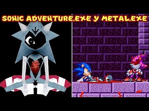 SONIC ADVENTURE.EXE Y METAL SONIC.EXE - 2 Juegos Sonic.EXE con Pepe el Mago