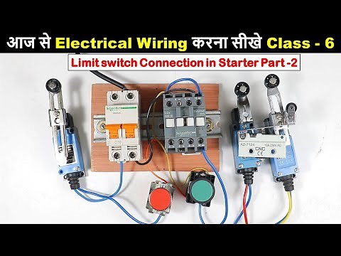 Free Practical Wiring Class for Electricians || Class - 6 | Limit Switch Wiring in Starter Part 2