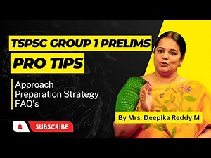 HOW TO APPROACH TSPSC GROUP 1 PRELIMS & MAINS | FAQ'S & PREPARATION STRATEGY BY MRS. DEEPIKA REDDY